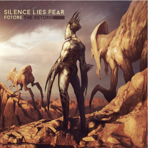 Silence Lies Fear - Future The Return (2015)