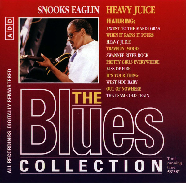 The Blues Collection - 75 - Snooks Eaglin - Heavy Juice