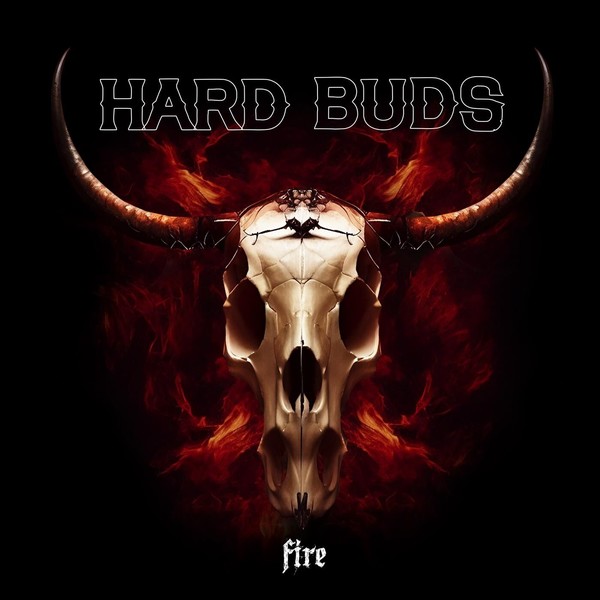 Hard Buds - Fire. 2023