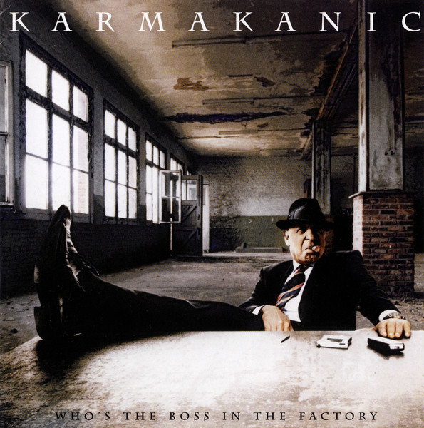 Karmakanic - Who's The Boss In The Factory 2008 (Prog)